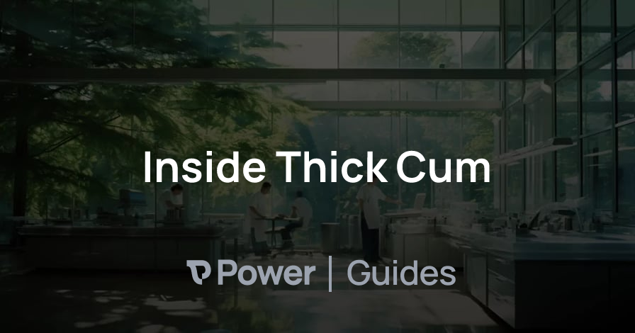 Header Image for Inside Thick Cum