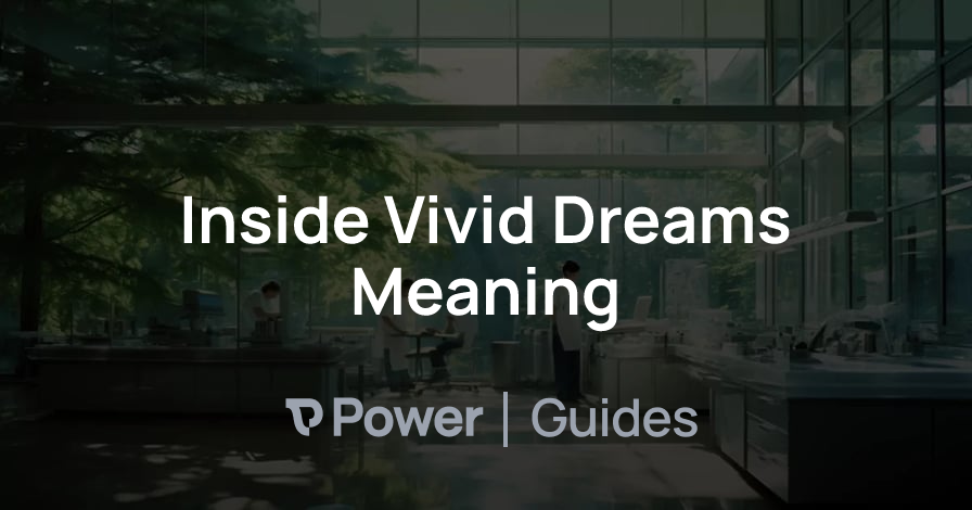 Header Image for Inside Vivid Dreams Meaning