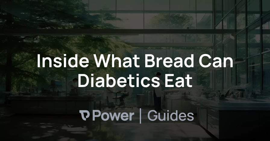 Header Image for Inside What Bread Can Diabetics Eat