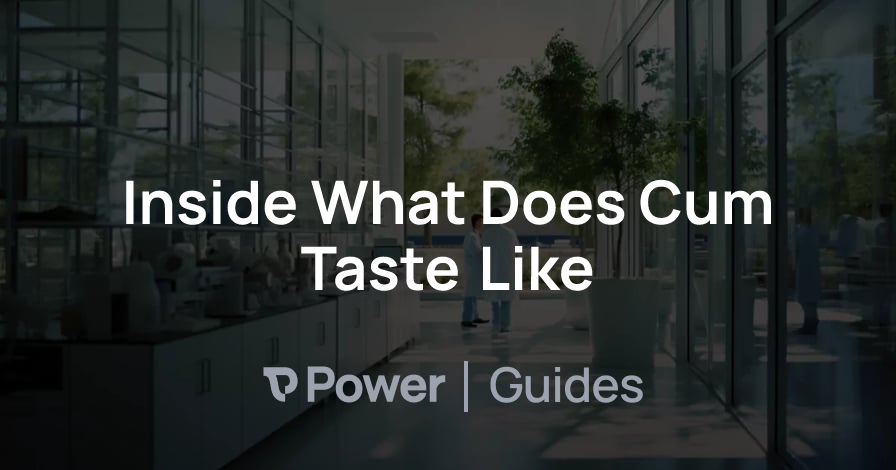 Header Image for Inside What Does Cum Taste Like