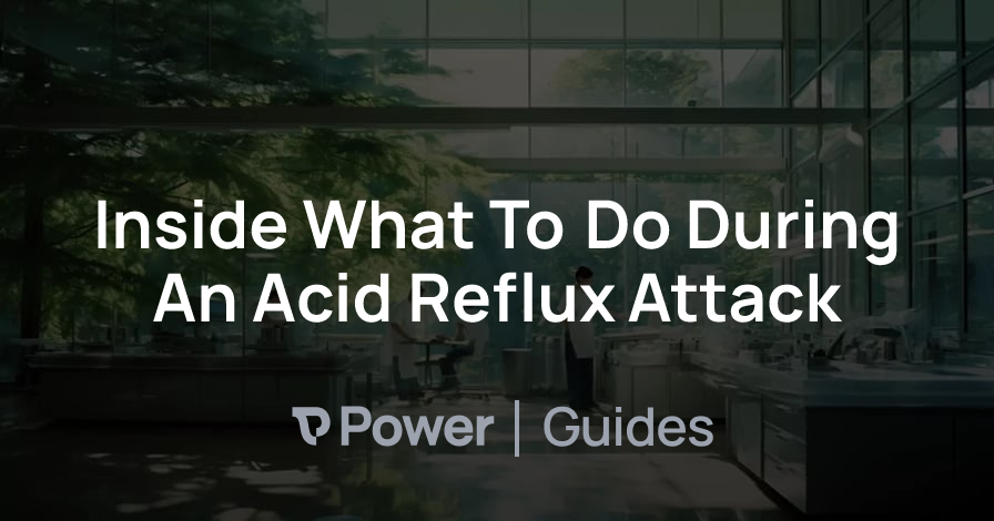 Header Image for Inside What To Do During An Acid Reflux Attack