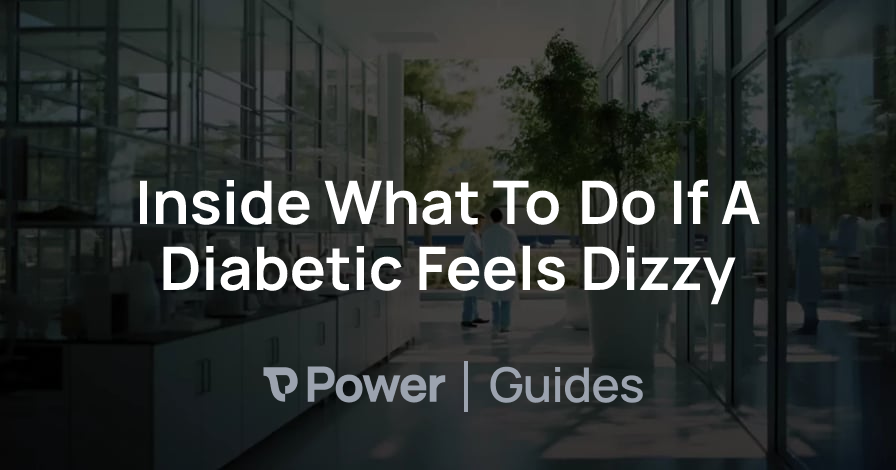 Header Image for Inside What To Do If A Diabetic Feels Dizzy