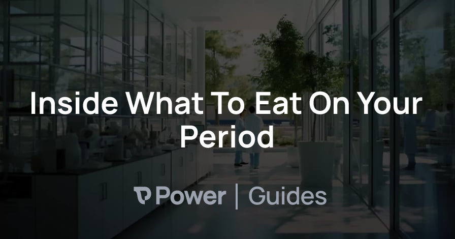 Header Image for Inside What To Eat On Your Period