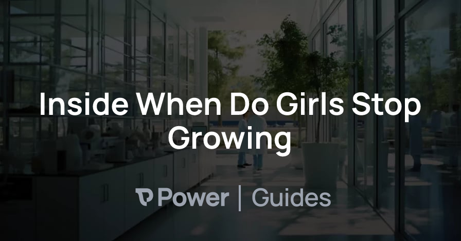 Header Image for Inside When Do Girls Stop Growing