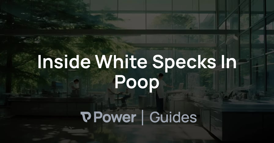 Header Image for Inside White Specks In Poop