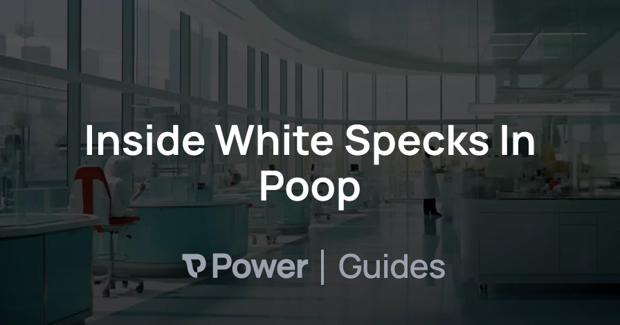 Header Image for Inside White Specks In Poop