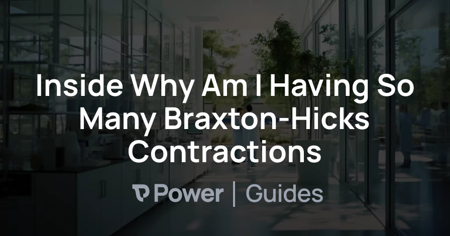 Header Image for Inside Why Am I Having So Many Braxton-Hicks Contractions