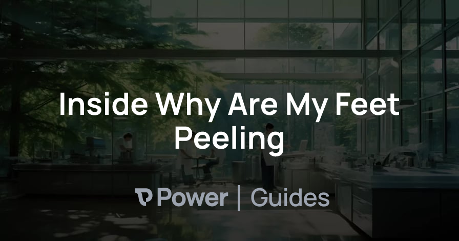 Header Image for Inside Why Are My Feet Peeling