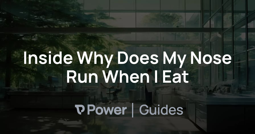 Header Image for Inside Why Does My Nose Run When I Eat