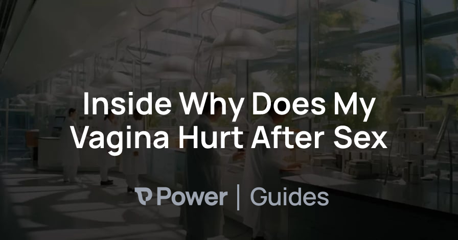 Header Image for Inside Why Does My Vagina Hurt After Sex