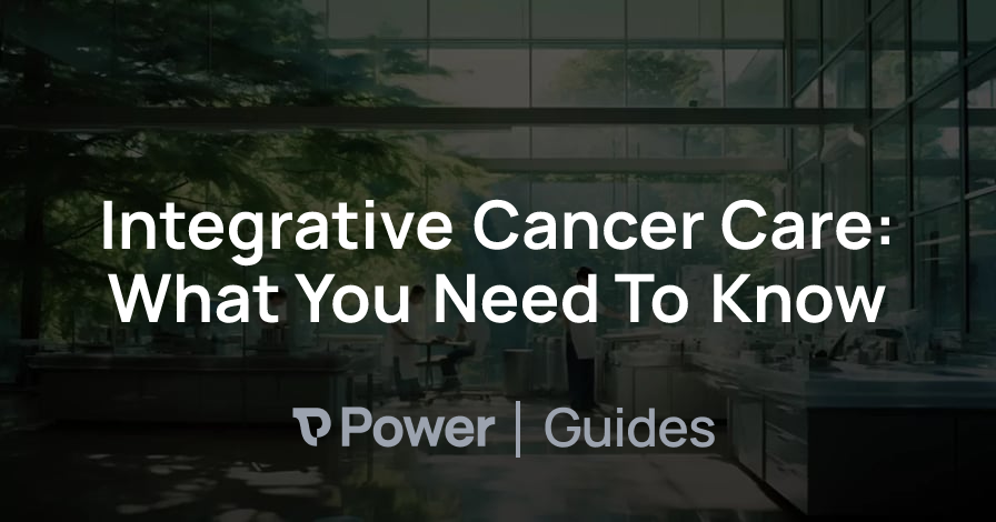 Header Image for Integrative Cancer Care: What You Need To Know