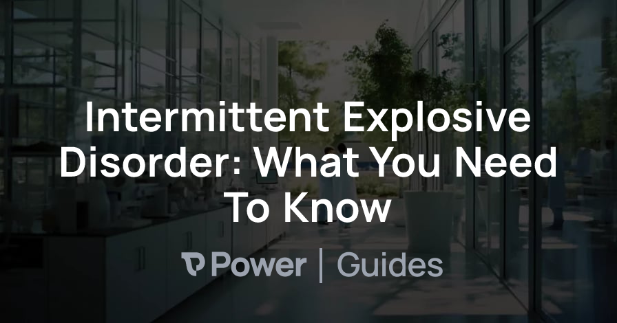 Header Image for Intermittent Explosive Disorder: What You Need To Know