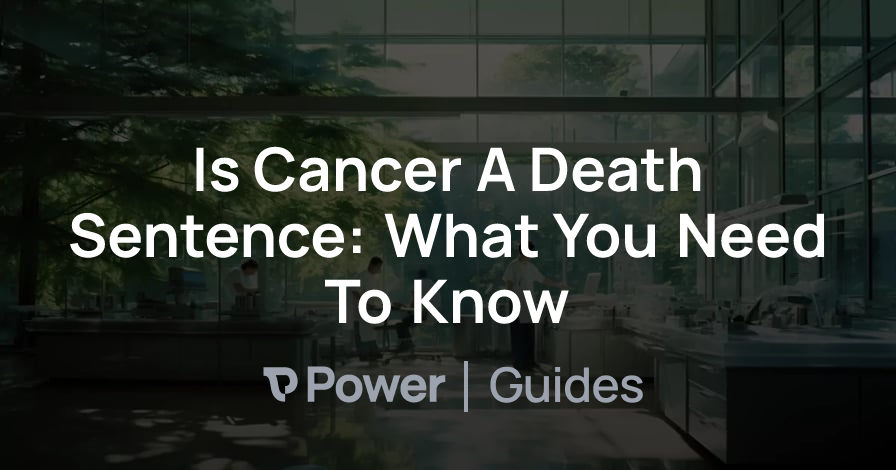 Header Image for Is Cancer A Death Sentence: What You Need To Know