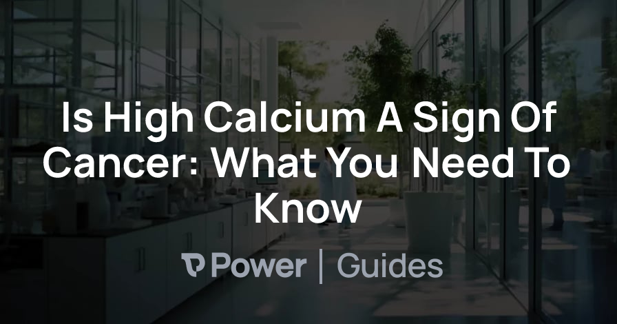Header Image for Is High Calcium A Sign Of Cancer: What You Need To Know
