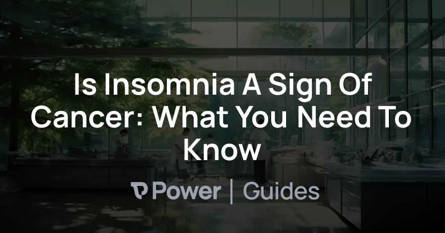 Header Image for Is Insomnia A Sign Of Cancer: What You Need To Know