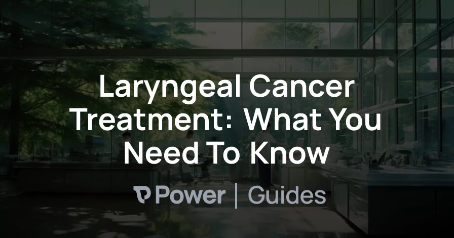 Header Image for Laryngeal Cancer Treatment: What You Need To Know