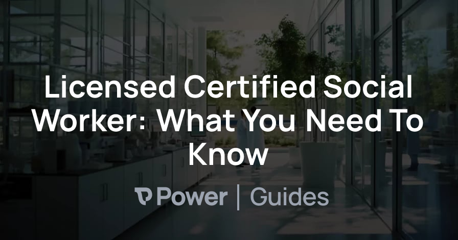 Header Image for Licensed Certified Social Worker: What You Need To Know