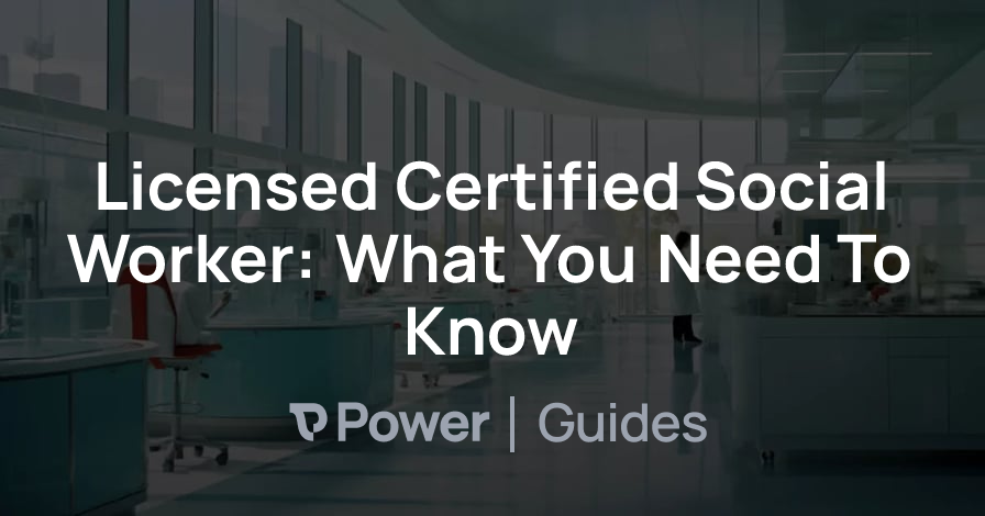 Header Image for Licensed Certified Social Worker: What You Need To Know