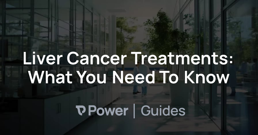 Header Image for Liver Cancer Treatments: What You Need To Know