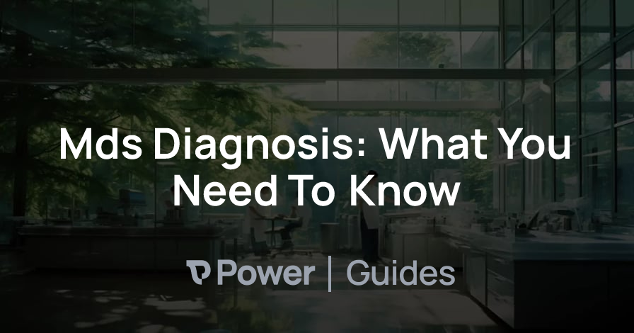 Header Image for Mds Diagnosis: What You Need To Know