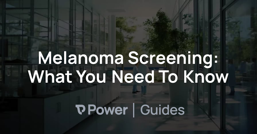 Header Image for Melanoma Screening: What You Need To Know