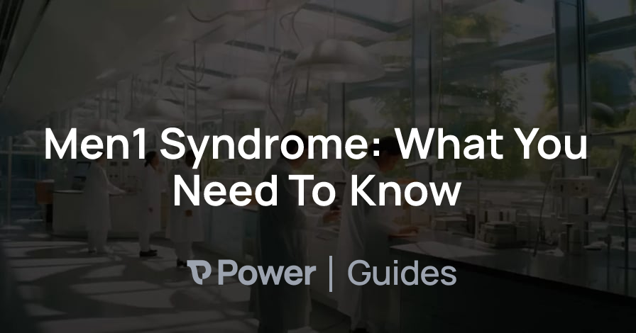 Header Image for Men1 Syndrome: What You Need To Know