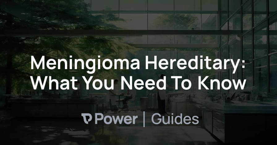 Header Image for Meningioma Hereditary: What You Need To Know