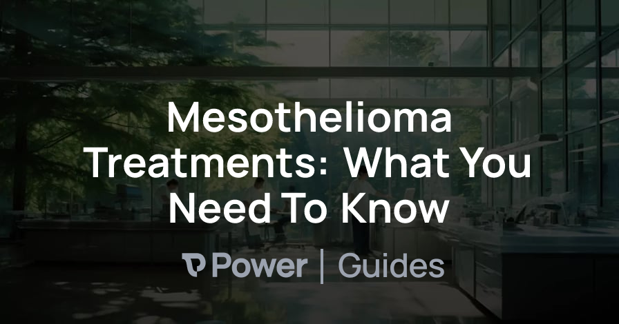 Header Image for Mesothelioma Treatments: What You Need To Know