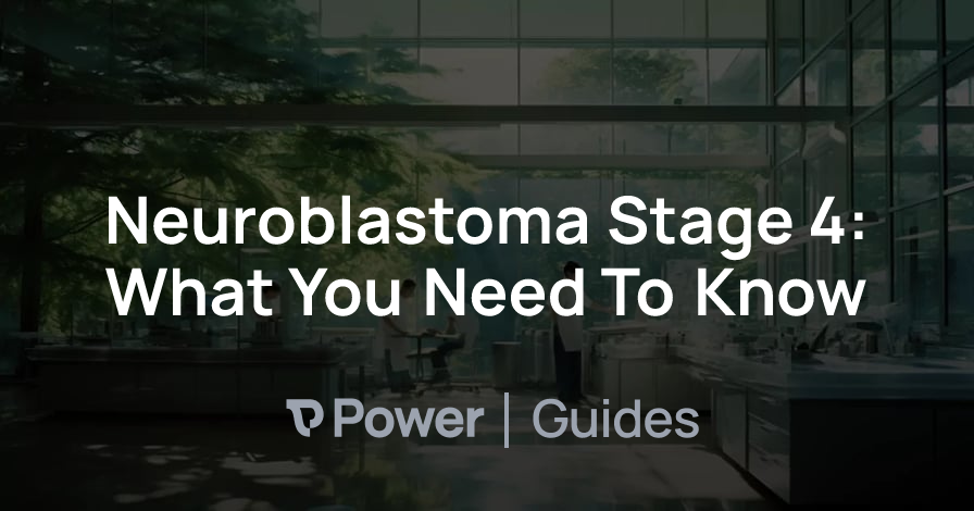 Header Image for Neuroblastoma Stage 4: What You Need To Know