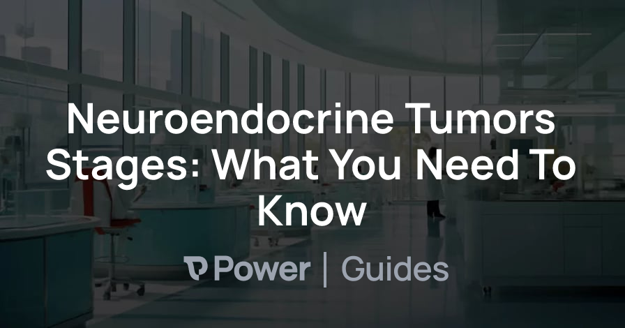 Header Image for Neuroendocrine Tumors Stages: What You Need To Know