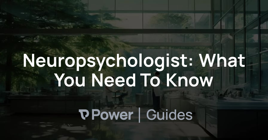 Header Image for Neuropsychologist: What You Need To Know