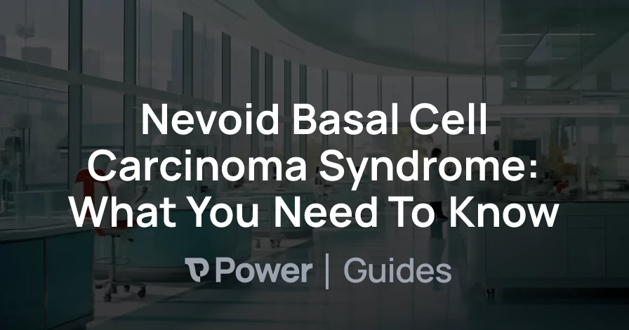 Header Image for Nevoid Basal Cell Carcinoma Syndrome: What You Need To Know