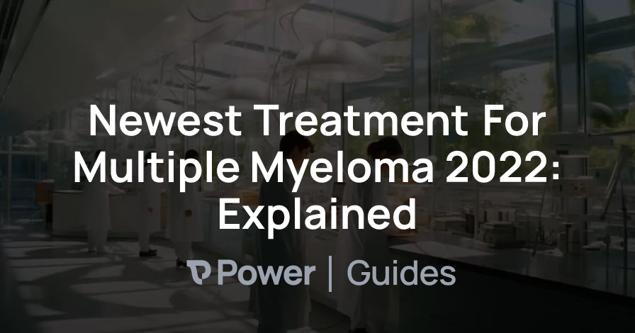 Header Image for Newest Treatment For Multiple Myeloma 2022: Explained