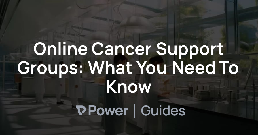 Header Image for Online Cancer Support Groups: What You Need To Know