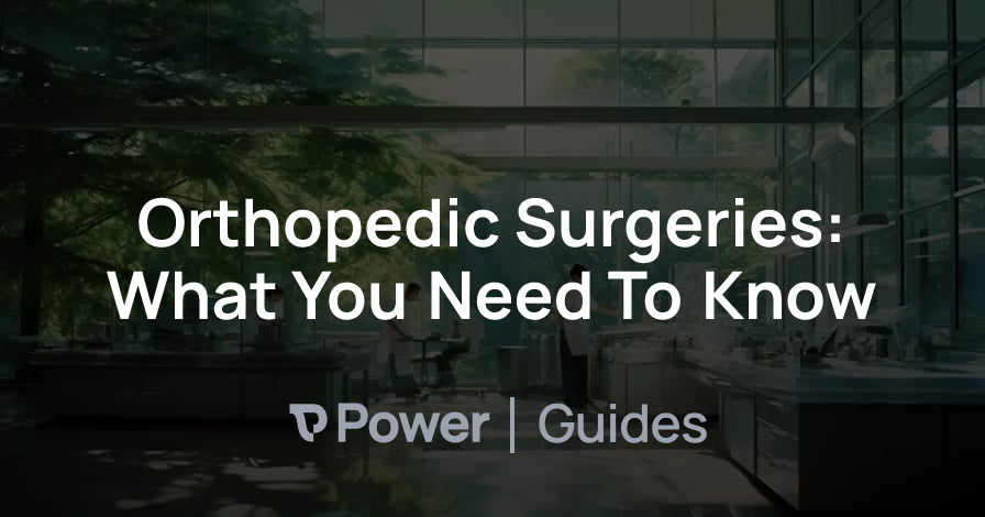 Header Image for Orthopedic Surgeries: What You Need To Know