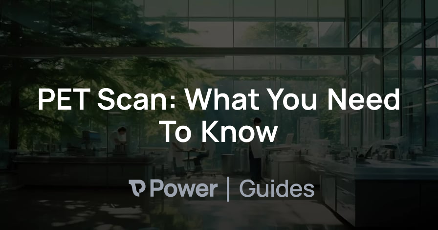 Header Image for PET Scan: What You Need To Know