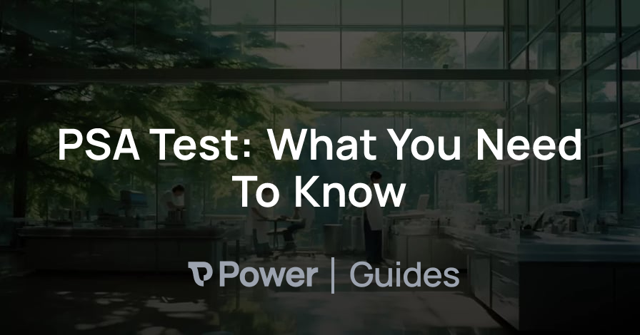 Header Image for PSA Test: What You Need To Know