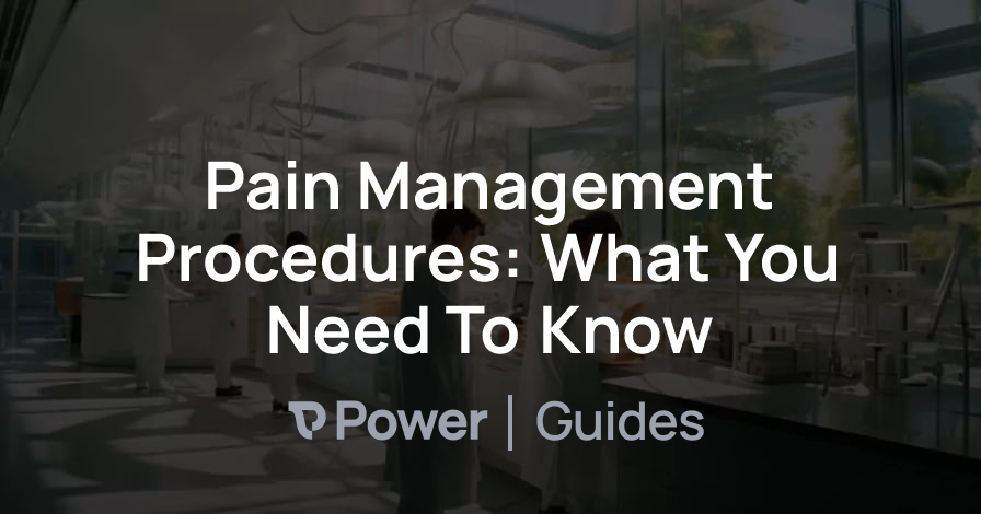 Header Image for Pain Management Procedures: What You Need To Know