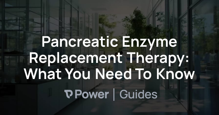 Header Image for Pancreatic Enzyme Replacement Therapy: What You Need To Know