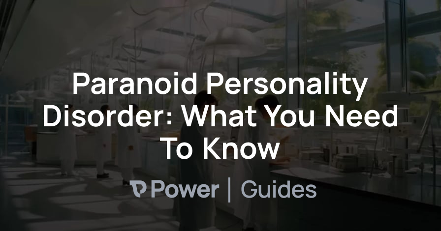 Header Image for Paranoid Personality Disorder: What You Need To Know