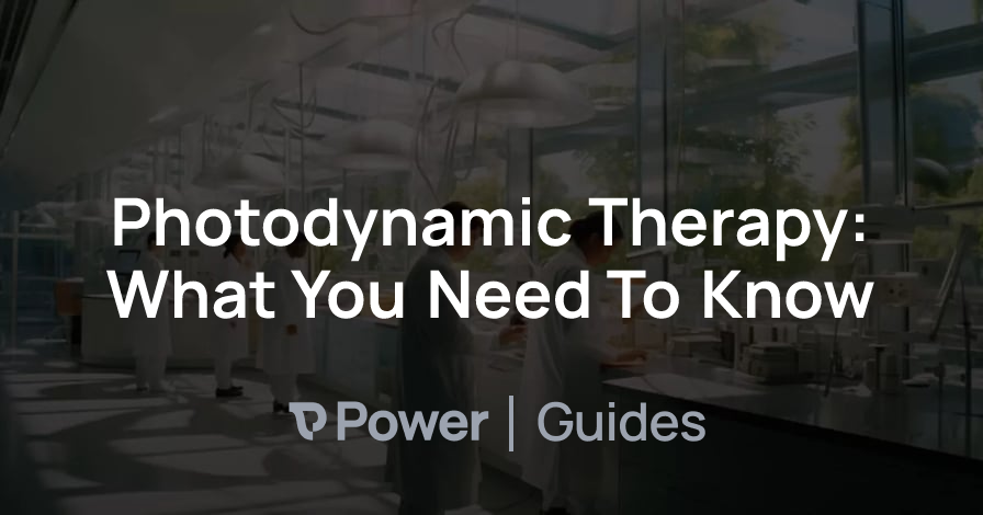 Header Image for Photodynamic Therapy: What You Need To Know