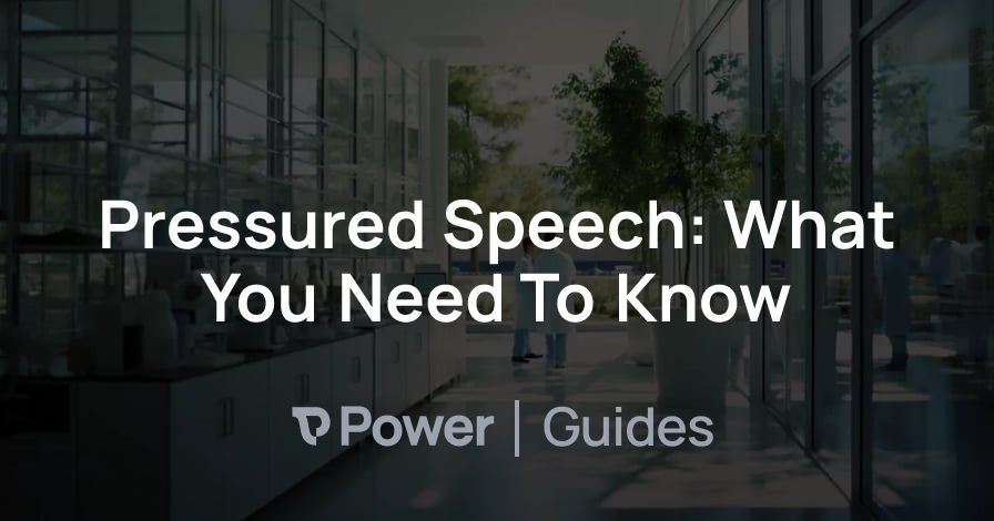Header Image for Pressured Speech: What You Need To Know
