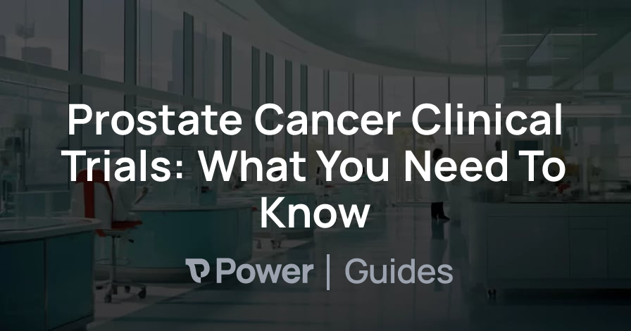 Header Image for Prostate Cancer Clinical Trials: What You Need To Know