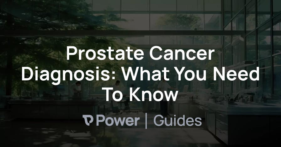 Header Image for Prostate Cancer Diagnosis: What You Need To Know