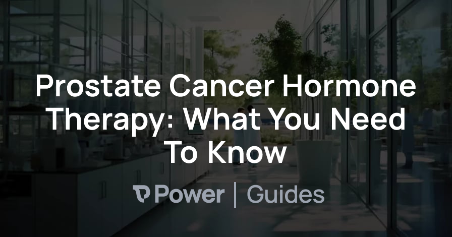 Header Image for Prostate Cancer Hormone Therapy: What You Need To Know