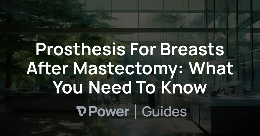 Header Image for Prosthesis For Breasts After Mastectomy: What You Need To Know