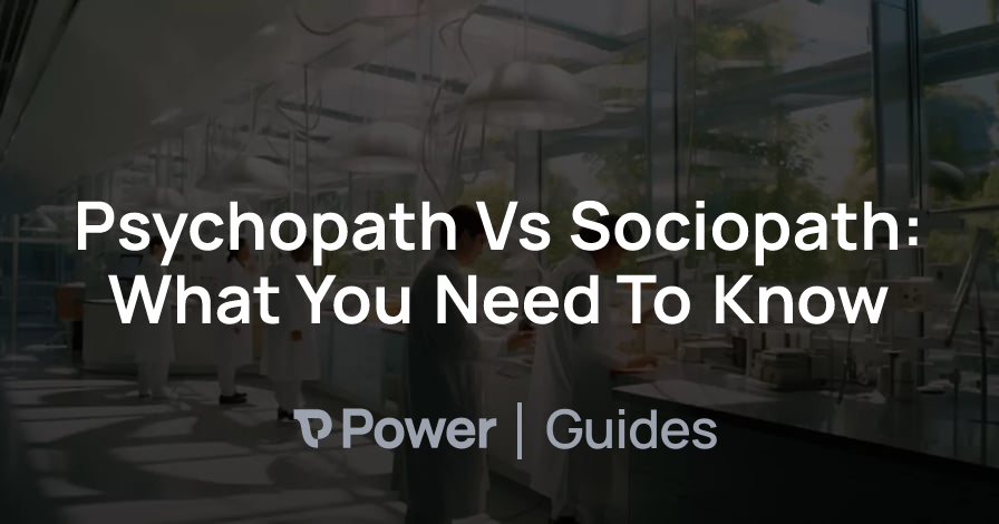 Header Image for Psychopath Vs Sociopath: What You Need To Know