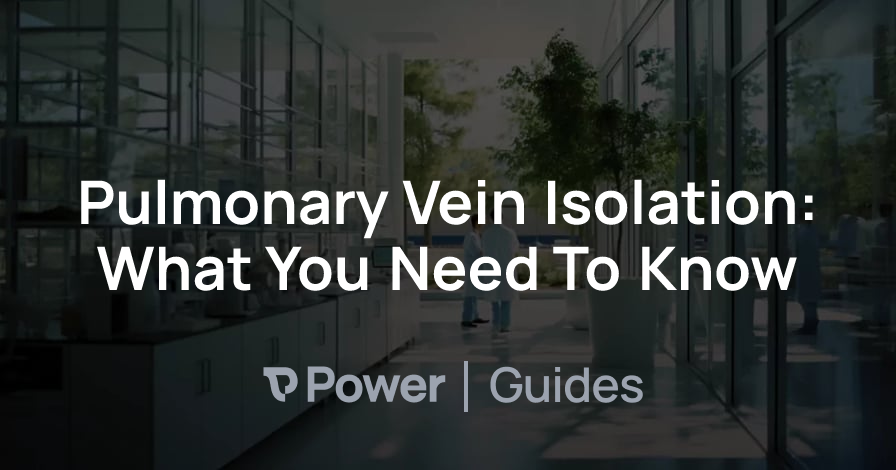 Header Image for Pulmonary Vein Isolation: What You Need To Know