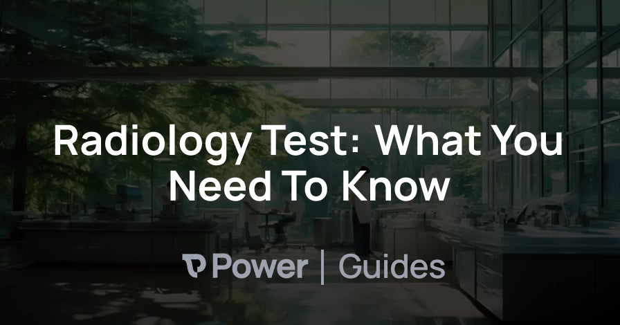 Header Image for Radiology Test: What You Need To Know