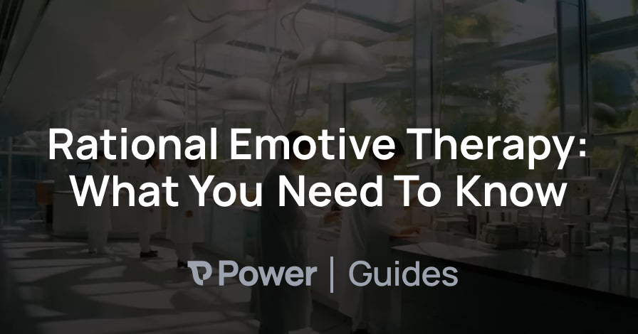 Header Image for Rational Emotive Therapy: What You Need To Know